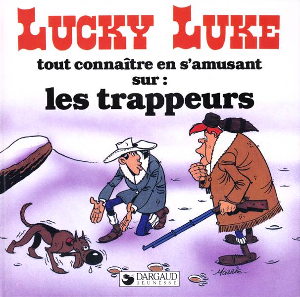 Couverture de l'album Lucky Luke Tout connaître en s'amusant sur : les trappeurs