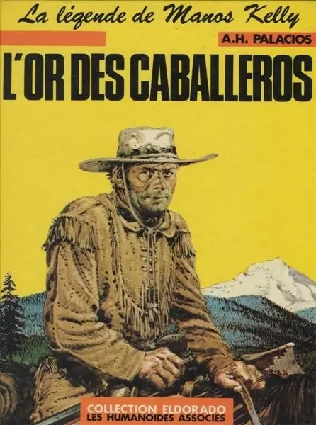 La légende de Manos Kelly Tome 3 L'or des Caballeros