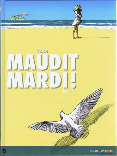 Maudit Mardi ! Tome 2