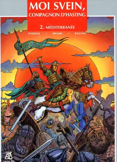 Moi Svein, compagnon d'Hasting Tome 2 Méditerranée
