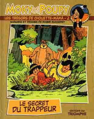 Moky et Poupy <small>(Les trésors de Chouette-Mâmâ)</small> Tome 2 Le secret du trappeur