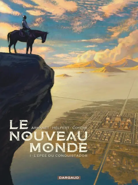 Le Nouveau monde Tome 1 L'épée du conquistador