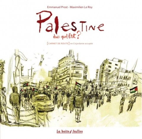 Couverture de l'album Palestine dans quel état ? [Carnet de route] en Cisjordanie occupée