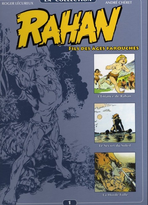 Couverture de l'album Rahan La Collection Volume 1 L'enfance de Rahan - Le secret du soleil - La horde folle