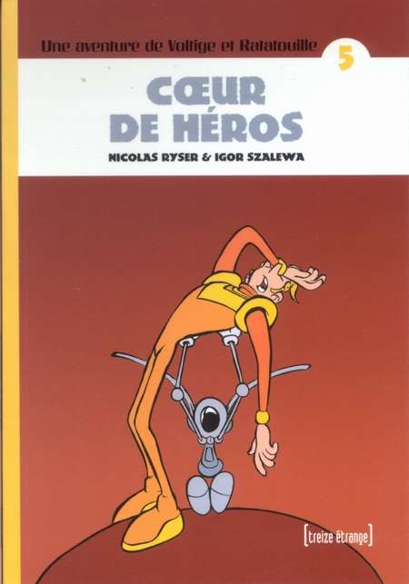 Voltige et Ratatouille Tome 5 Cœur de héros