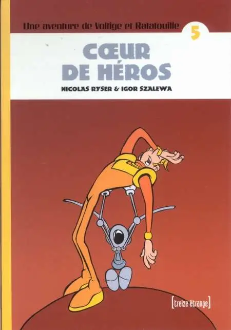 Voltige et Ratatouille Tome 5 Cœur de héros