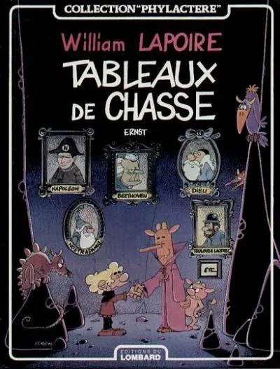 William Lapoire Tome 1 Tableaux de chasse