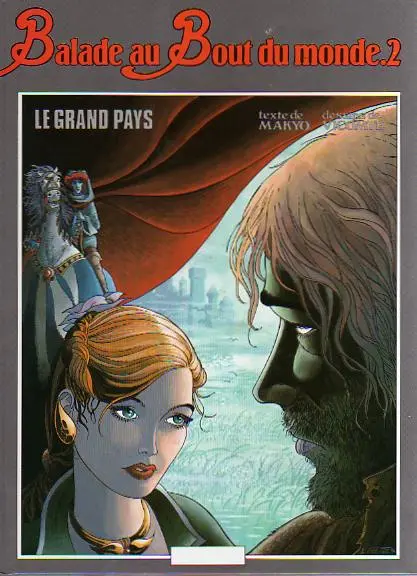 Couverture de l'album Balade au Bout du monde Tome 2 Le Grand Pays