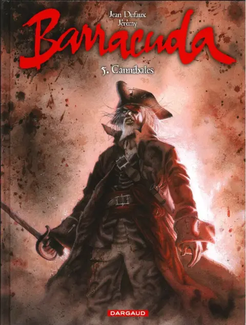 Couverture de l'album Barracuda Tome 5 Cannibales