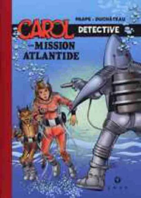 Couverture de l'album Carol Détective Tome 2 ...Mission Atlantide