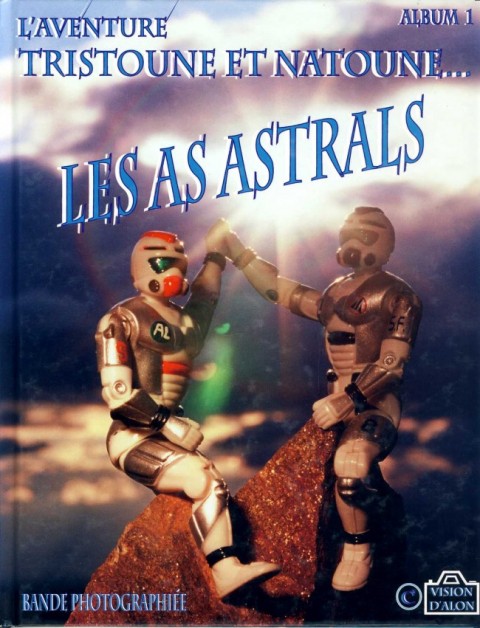 L'aventure Tristoune et Natoune... Tome 1 Les As astrals - Album 1