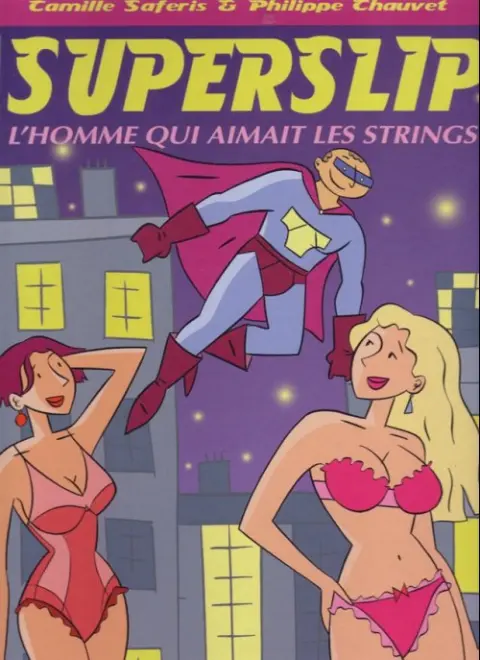 Superslip L'homme qui aimait les strings
