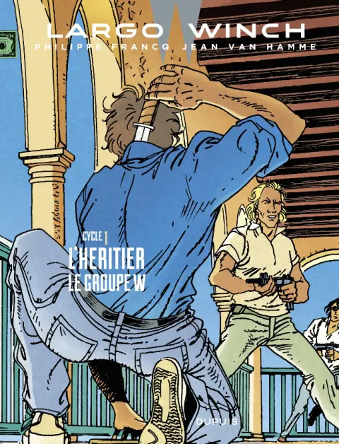 Largo Winch Cycle 1 L'héritier / Le groupe W