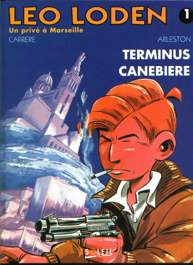 Couverture de l'album Léo Loden Tome 1 Terminus Canebière