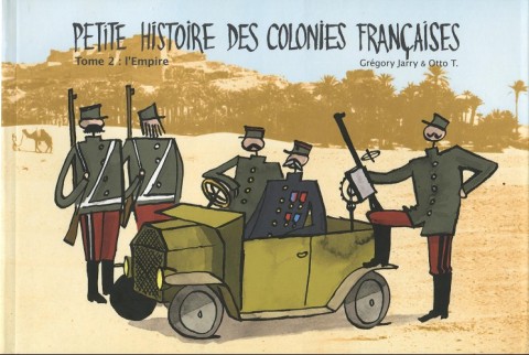 Petite histoire des colonies françaises Tome 2 L'Empire