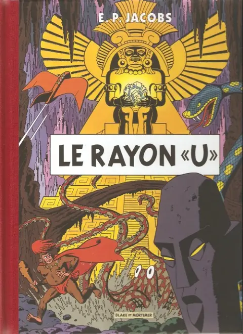 Avant Blake et Mortimer Tome 1 Le Rayon «U»