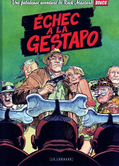 Rock Mastard Tome 2 Echec à la gestapo
