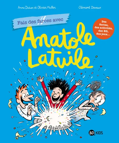 Anatole Latuile Fais des farces avec Anatole Latuile