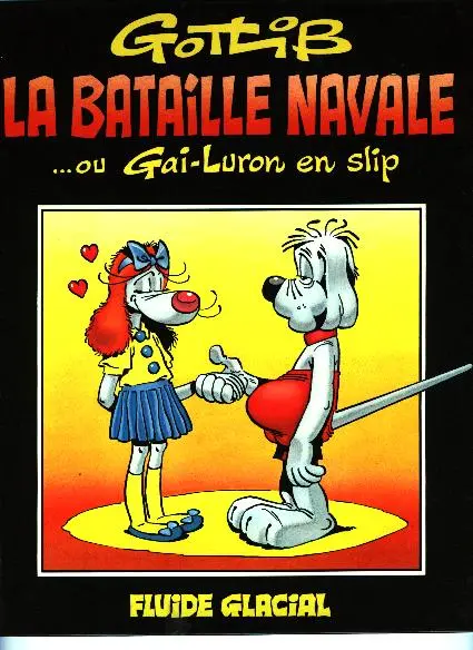 Gai-Luron Tome 11 La bataille navale...ou Gai-Luron en slip
