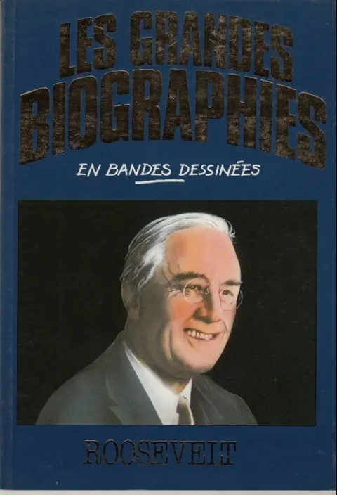 Les grandes biographies en bandes dessinées Roosevelt