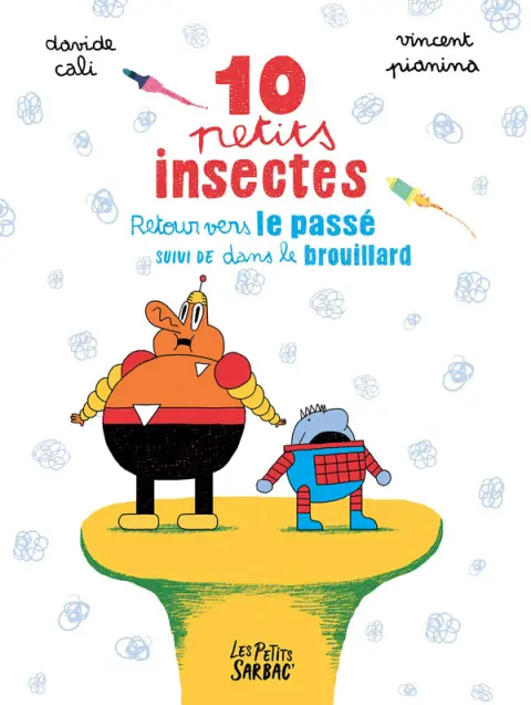 10 petits insectes Retour vers le passé suivi de dans le brouillard