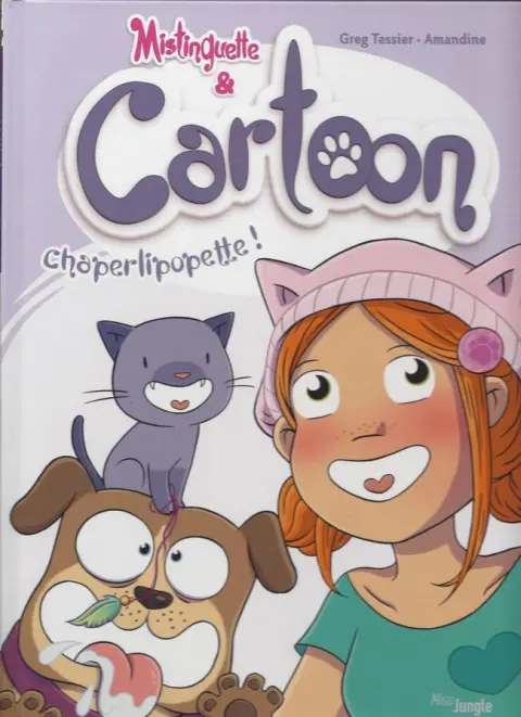 Mistinguette & Cartoon Tome 3 Chaperlipopette!