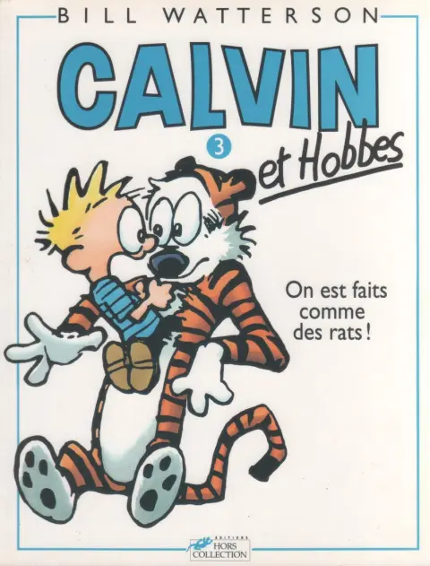 Couverture de l'album Calvin et Hobbes Tome 3 On est fait comme des rats !