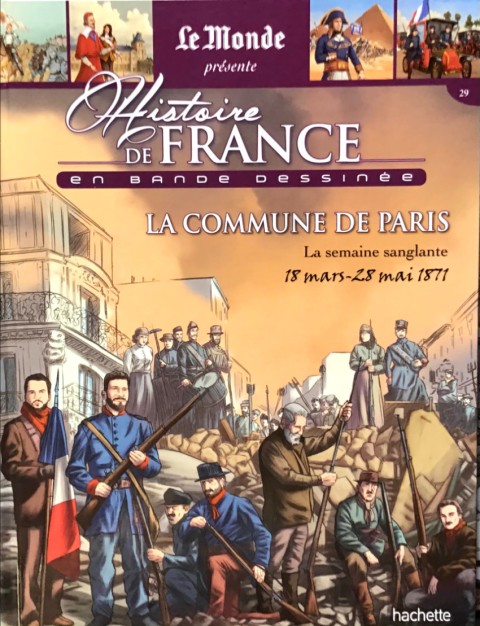 Couverture de l'album Histoire de France en bande dessinée Tome 44 La Commune de Paris la semaine sanglante 18 mars-28 mai 1871