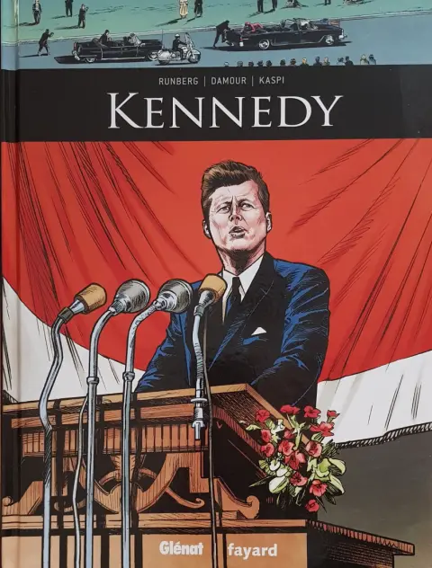 Couverture de l'album Ils ont fait l'Histoire Tome 18 Kennedy