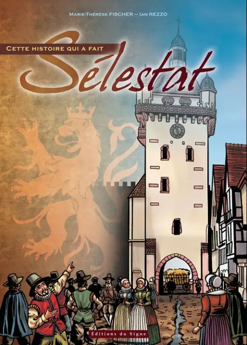 Cette histoire qui a fait Sélestat