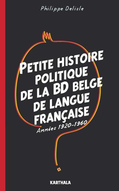Couverture de l'album Petite histoire politique de la bd belge de langue française Années 1920-1960