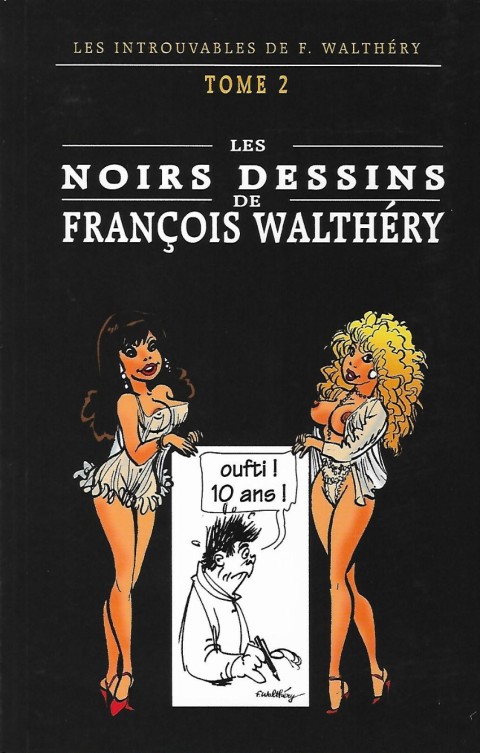 Couverture de l'album Les Introuvables de F. Walthéry Tome 2 Les Noirs Dessins de François Walthéry