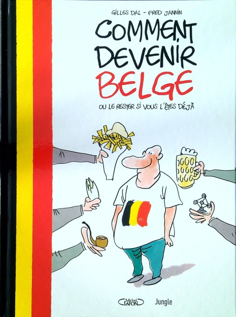 Couverture de l'album Comment devenir Belge 1 Comment devenir Belge ou le rester si vous l'êtes déjà