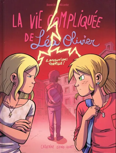 Couverture de l'album La Vie compliquée de Léa Olivier Tome 6 Attention : torpille !