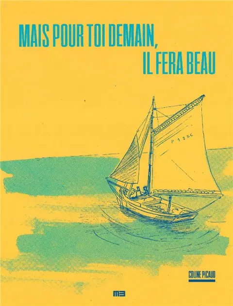 Mais pour toi demain, il fera beau