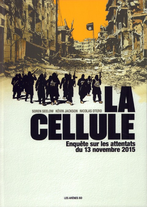 Couverture de l'album La cellule Enquête sur les attentats du 13 Novembre 2015
