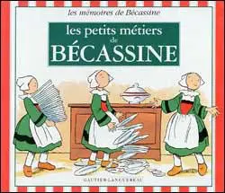 Les mémoires de Bécassine Tome 4 les petits métiers de Bécassine