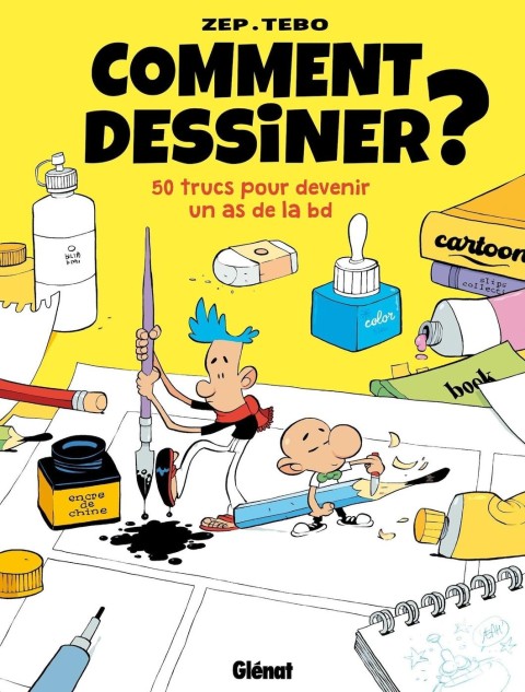 Comment dessiner ? 50 trucs pour devenir un as de la bd