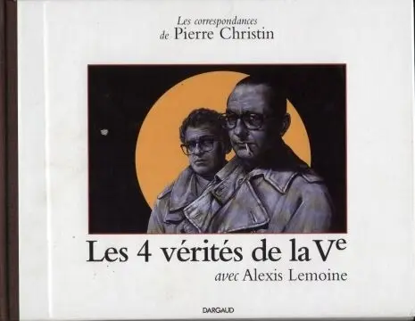Les Correspondances de Pierre Christin Tome 4 Les 4 vérités de la Ve