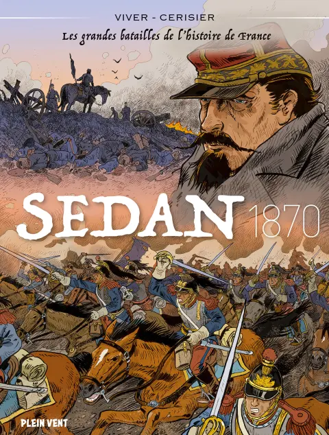 Les grandes batailles de l'histoire de France 7 Sedan - 1870