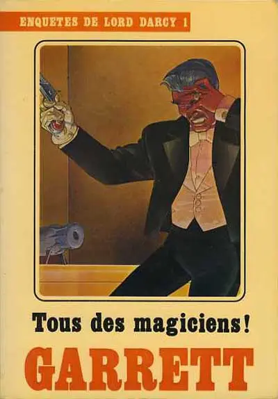 Enquêtes de Lord Darcy Tome 1 Tous des magiciens