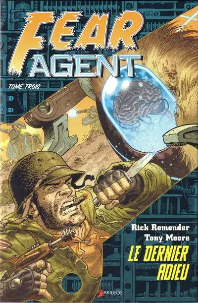 Fear Agent Tome 3 Le dernier adieu