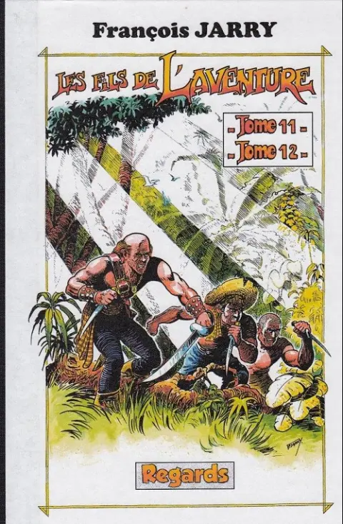 Les Fils de l'aventure Tome 11 et Tome 12