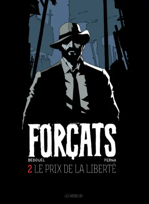 Forçats Tome 2 Le Prix de la liberté