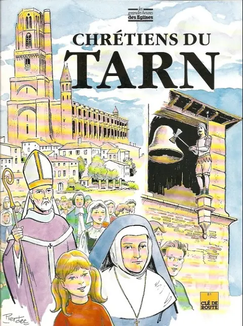 Les Grandes heures des églises Chrétiens du Tarn