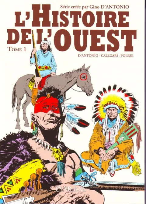 L'Histoire de l'Ouest Tome 1
