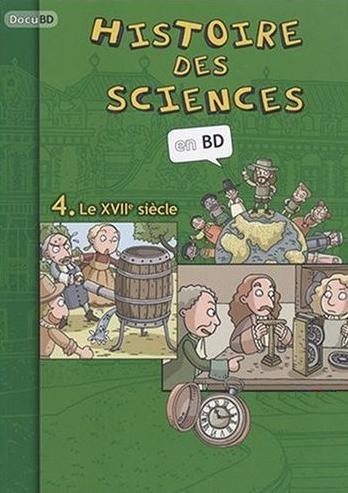 Couverture de l'album Histoire des sciences en BD Tome 4 Le XVII° siècle