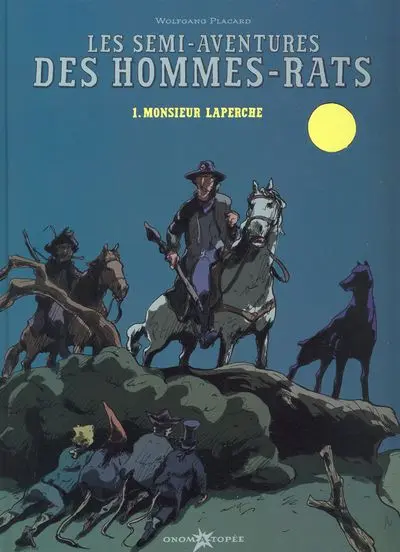 Les semi-aventures des Hommes-rats Tome 1 Monsieur Laperche