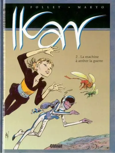 Ikar Tome 2 La machine à arrêter la guerre