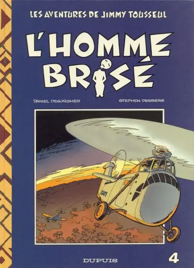 Les aventures de Jimmy Tousseul Tome 4 L'homme brisé